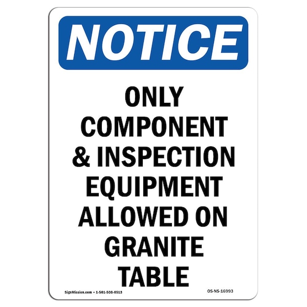 Safety Sign, OSHA Notice, 18" Height, Only Component And Inspection Equipment Sign, Portrait